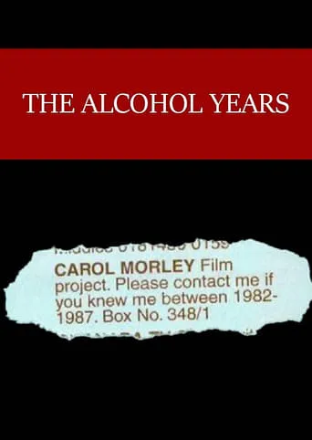The Alcohol Years movie poster - Rated 6.3/10