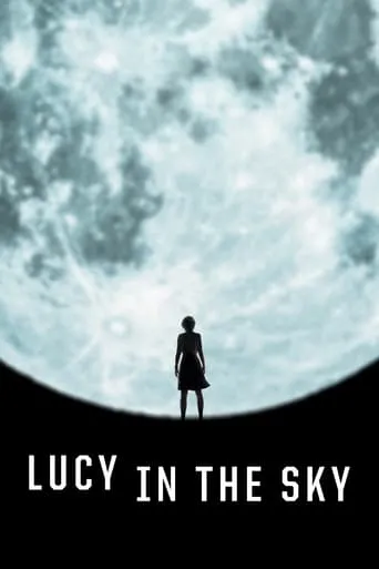 Lucy in the Sky movie poster - Rated 5.018/10