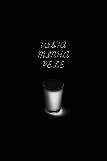 Vista Minha Pele movie poster - Entertainment content