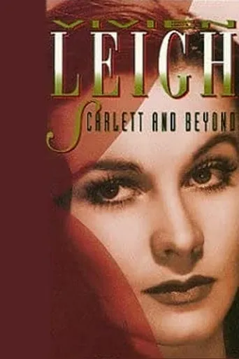 Vivien Leigh: Scarlett and Beyond movie poster - Rated 10/10