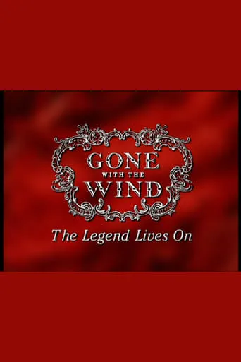 Gone With The Wind: The Legend Lives On movie poster - Rated 10/10