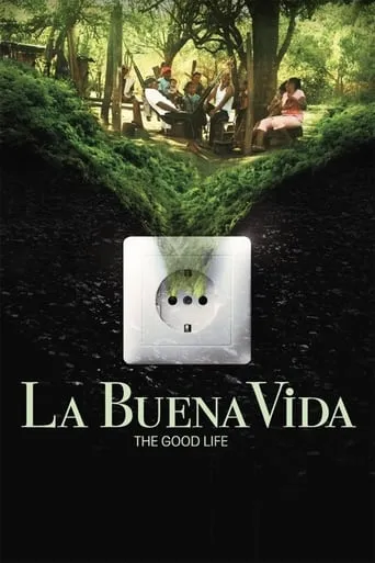 La Buena Vida - The Good Life movie poster - Rated 7.2/10