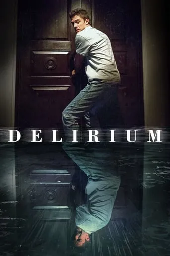 Delirium movie poster - Rated 5.8/10