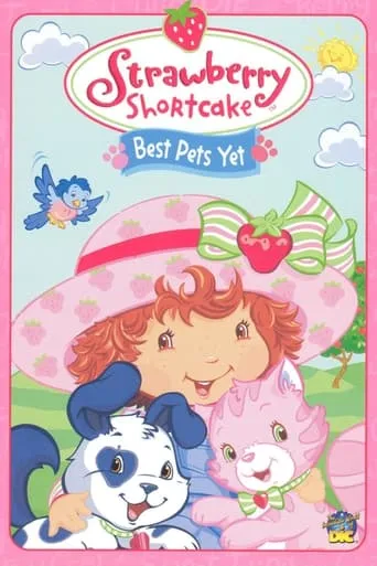 Strawberry Shortcake: Best Pets Yet movie poster - Rated 8/10