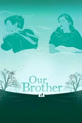 Our Brother movie poster - Entertainment content