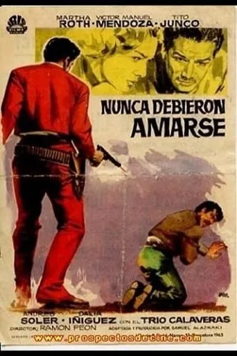 Nunca debieron amarse movie poster - Rated 5/10