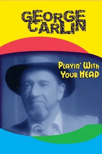 George Carlin: Playin' with Your Head movie poster - Rated 7/10