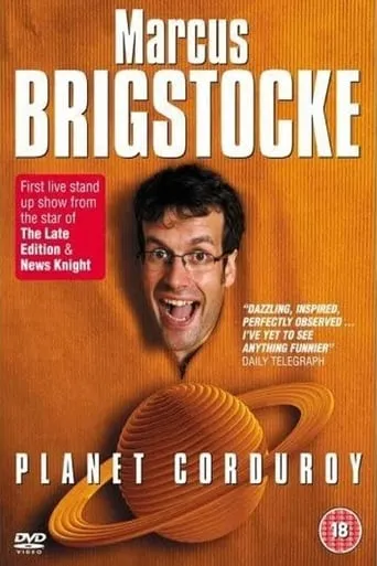 Marcus Brigstocke: Planet Corduroy movie poster - Rated 7/10
