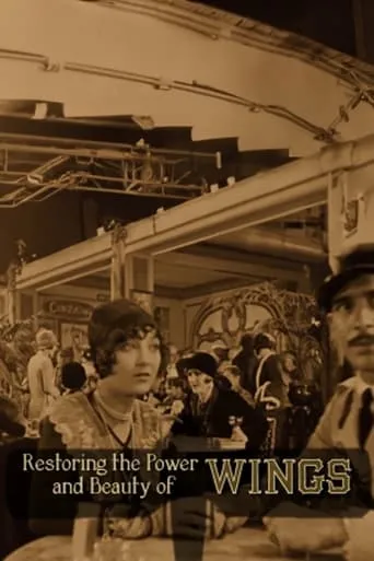Restoring the Power and Beauty of 'Wings' movie poster - Rated 8/10