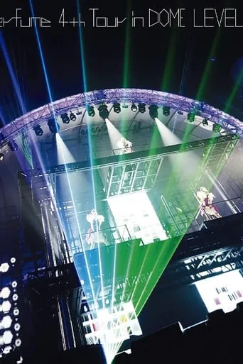 Perfume 4th Tour in DOME LEVEL3 movie poster - Rated 10/10