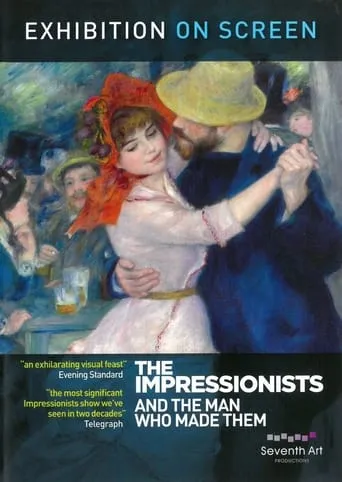 The Impressionists: And the Man Who Made Them movie poster - Rated 8/10