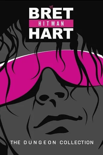 Bret Hart: The Dungeon Collection movie poster - Rated 10/10