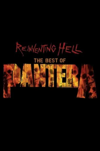 Pantera: Reinventing Hell - The Best Of Pantera movie poster - Rated 8.3/10
