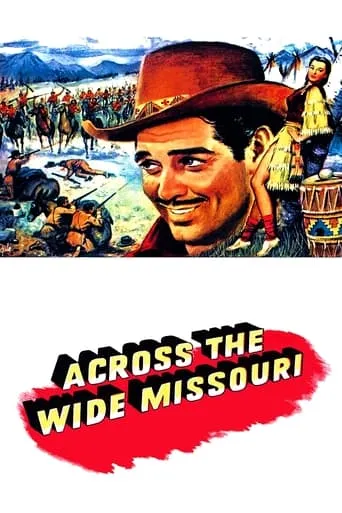 Across the Wide Missouri movie poster - Rated 5.9/10