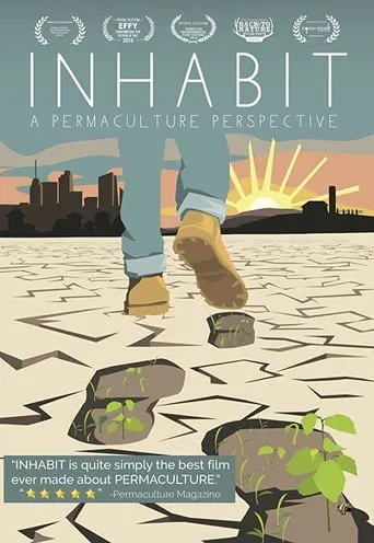 Inhabit: A Permaculture Perspective movie poster - Rated 8.3/10
