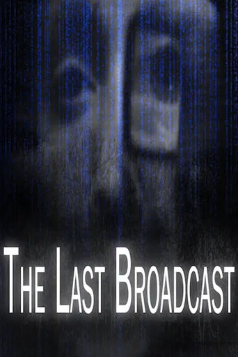 The Last Broadcast movie poster - Rated 5/10