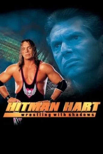 Hitman Hart: Wrestling With Shadows movie poster - Rated 7.5/10
