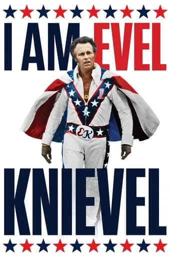 I Am Evel Knievel movie poster - Rated 6.1/10