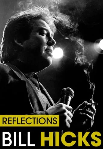 Bill Hicks: Reflections movie poster - Rated 6.6/10