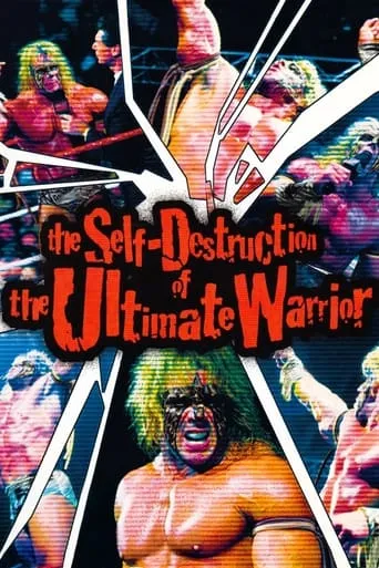 The Self Destruction of the Ultimate Warrior movie poster - Rated 6.4/10