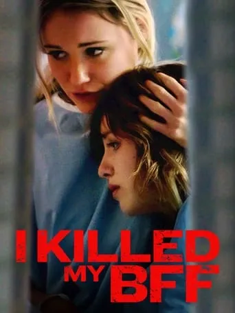 I Killed My BFF movie poster - Rated 5.9/10