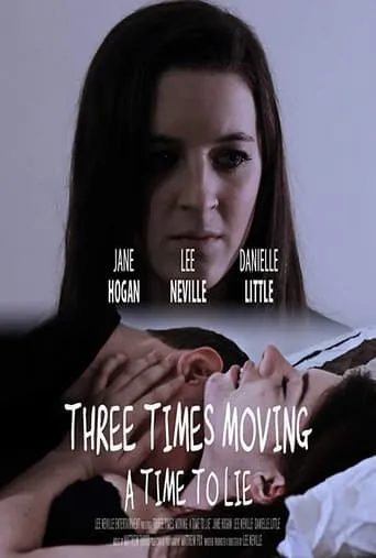 Three Times Moving: A Time to Lie movie poster - Entertainment content