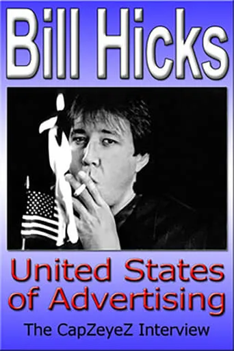 Bill Hicks: United States of Advertising movie poster - Rated 7/10