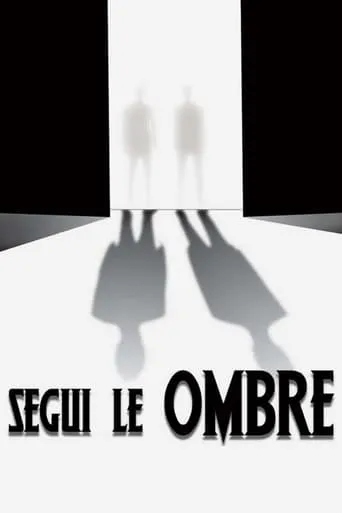 Follow the Shadows movie poster - Rated 8/10