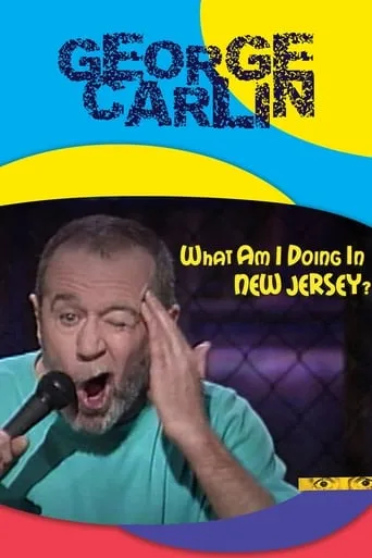 George Carlin: What Am I Doing in New Jersey? movie poster - Rated 7.1/10