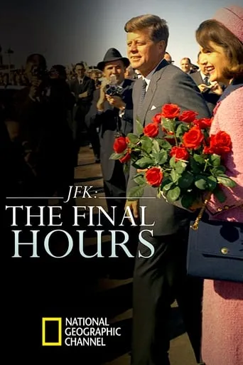 JFK: The Final Hours movie poster - Rated 8.7/10