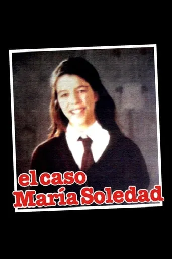 El caso María Soledad movie poster - Rated 7.1/10