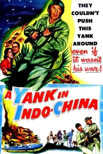 A Yank in Indo-China movie poster - Rated 6/10
