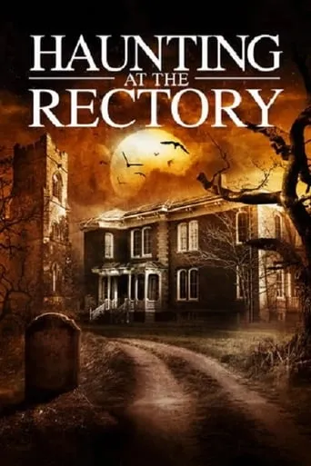 Haunting at the Rectory movie poster - Rated 4.3/10