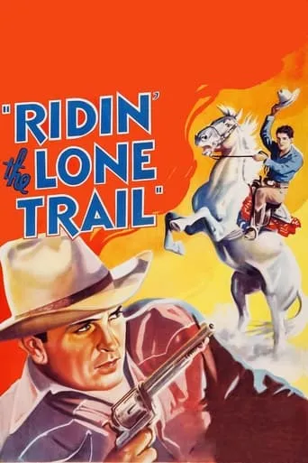 Ridin' the Lone Trail movie poster - Rated 5/10