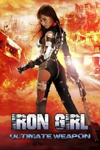 Iron Girl: Ultimate Weapon TV series poster - Rated 5.1/10