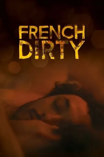 French Dirty movie poster - Rated 3.6/10
