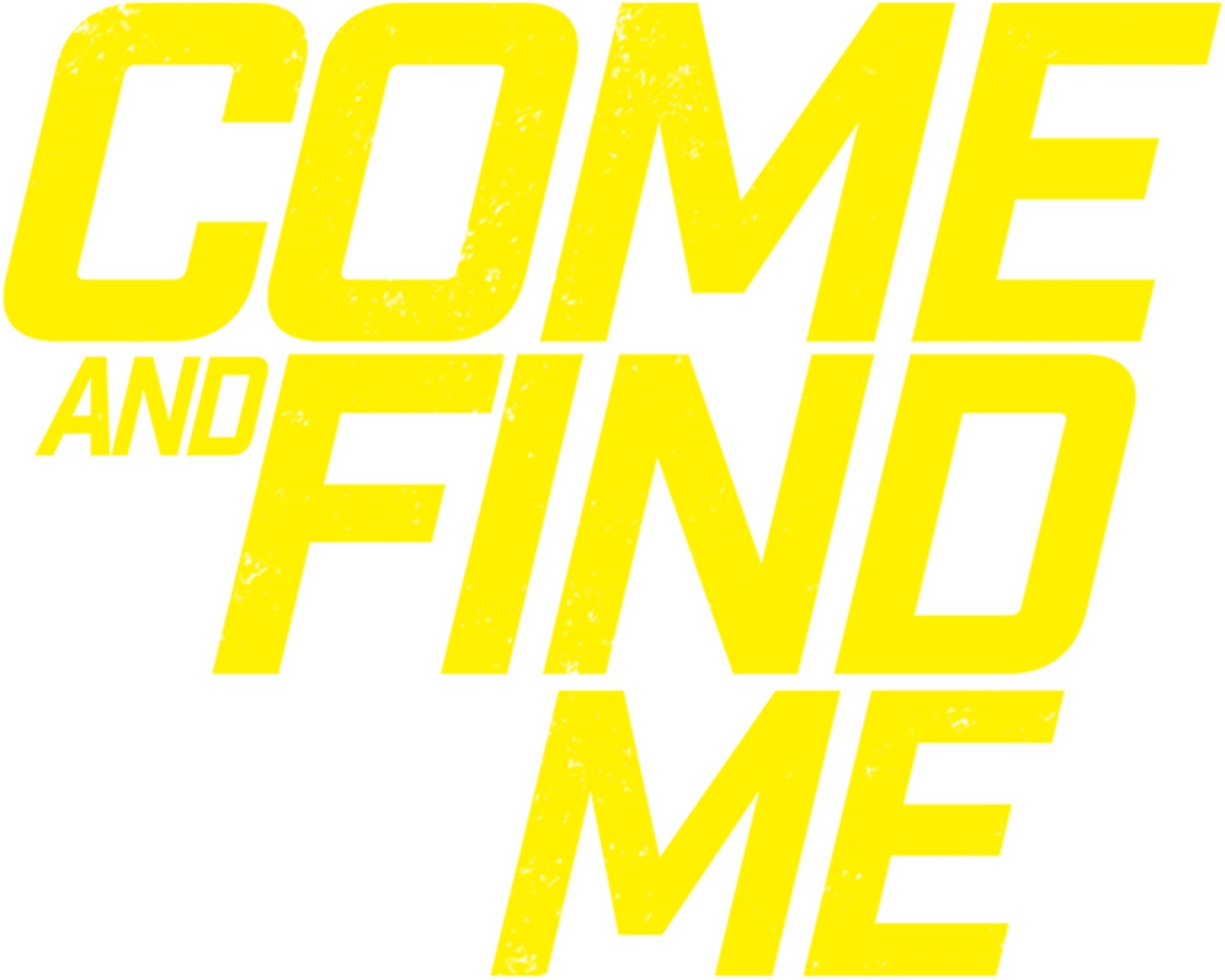 Come and Find Me