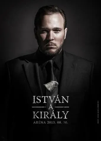 István, a király - 30. éves jubileumi előadás movie poster - Rated 9.5/10