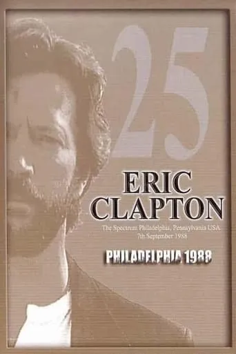 Eric Clapton: Philadelphia 1988 movie poster - Rated 7/10