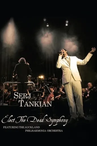 Serj Tankian - Elect The Dead Symphony movie poster - Rated 9/10