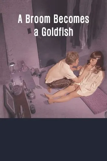 A Broom Becomes a Goldfish movie poster - Entertainment content