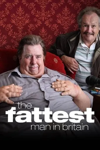 The Fattest Man in Britain movie poster - Rated 5.9/10