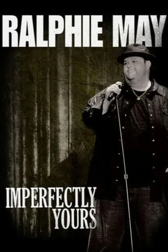 Ralphie May: Imperfectly Yours movie poster - Rated 4.5/10