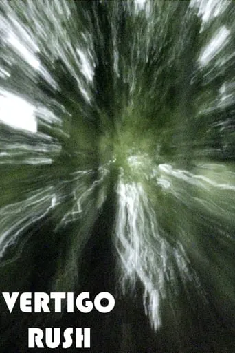 VERTIGO RUSH movie poster - Rated 8.7/10