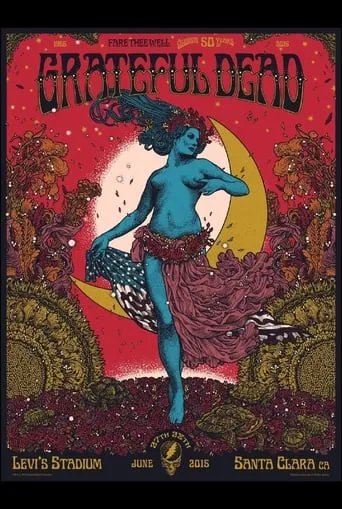 Grateful Dead: 2015.06.27 - Santa Clara, CA movie poster - Entertainment content