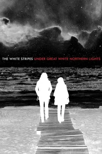 The White Stripes: Under Great White Northern Lights movie poster - Rated 7.4/10