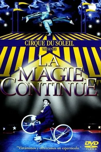 Cirque du Soleil: La Magie Continue movie poster - Rated 8.2/10