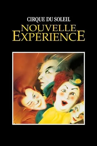 Cirque du Soleil: Nouvelle Expérience movie poster - Rated 7.5/10