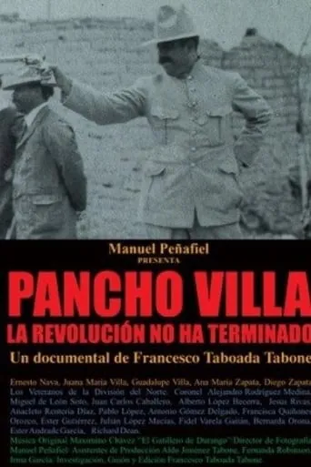 Pancho Villa: Revolution Is Not Over movie poster - Rated 7.2/10
