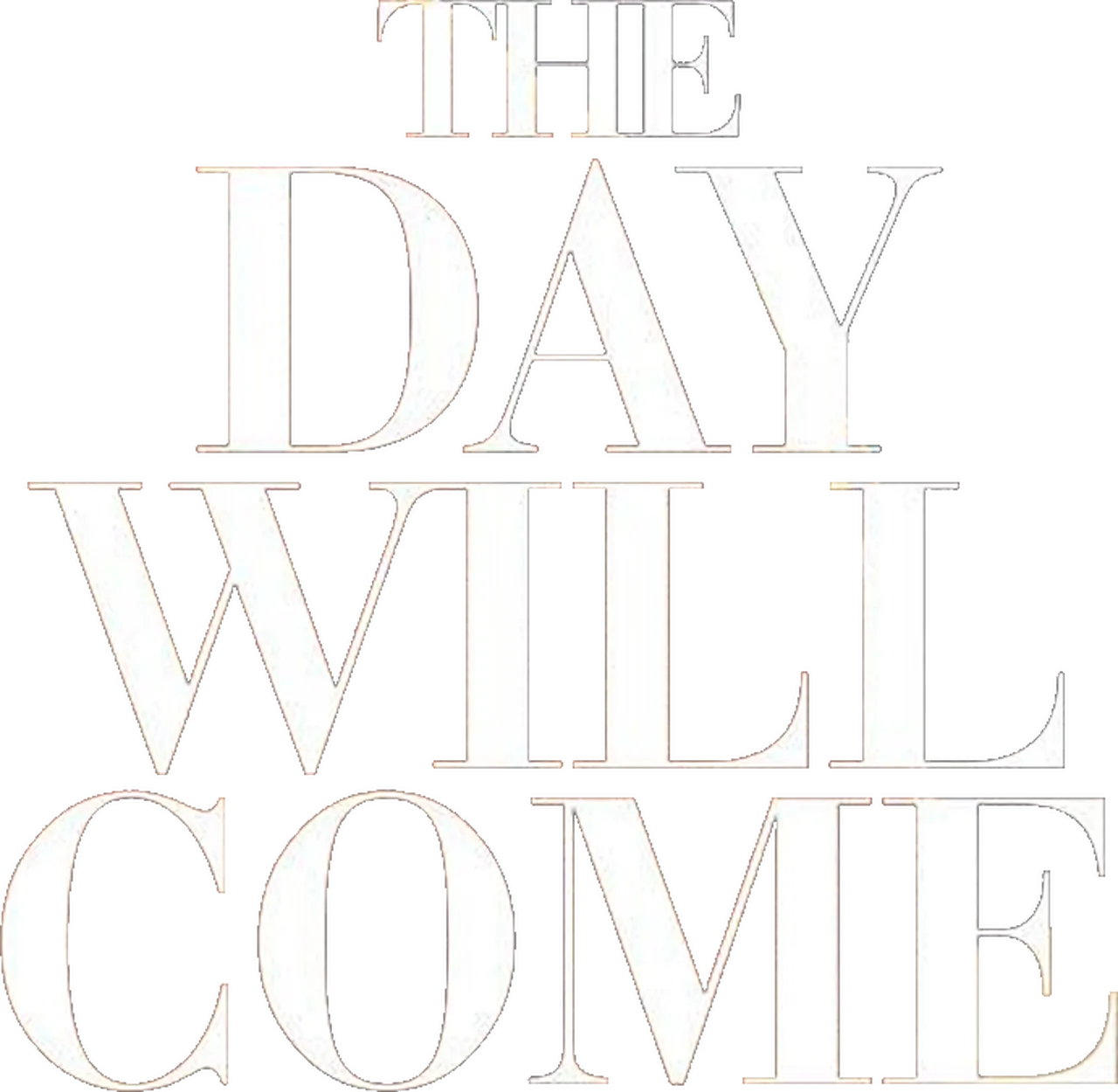 The Day Will Come